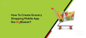 grocery-shoppping app development