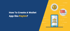 Create a Mobile Wallet App like Paytm